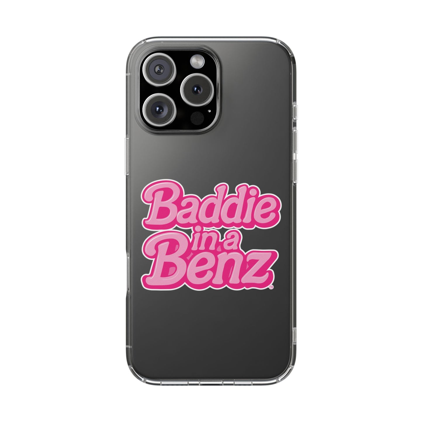 Baddie in a Benz™ Clear Phone Case, Trendy Phone Cover, Fashion Statement | Pink Aesthetic Accessory