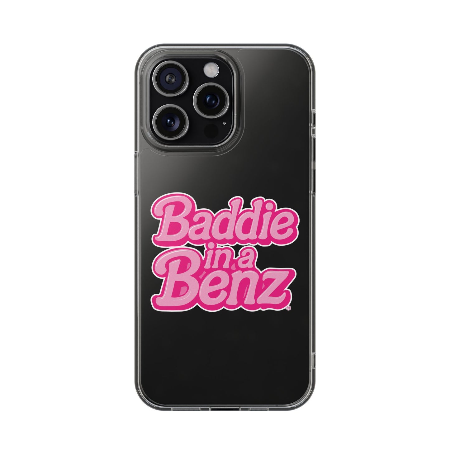 Baddie in a Benz™ Clear Phone Case, Trendy Phone Cover, Fashion Statement | Pink Aesthetic Accessory
