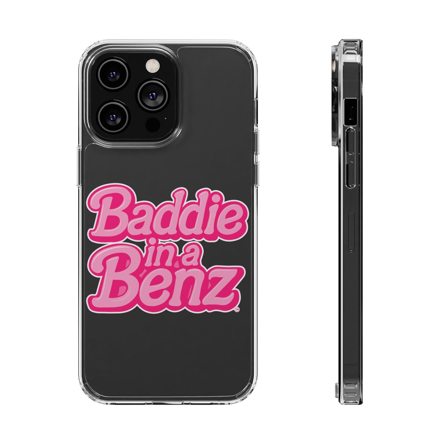 Baddie in a Benz™ Clear Phone Case, Trendy Phone Cover, Fashion Statement | Pink Aesthetic Accessory