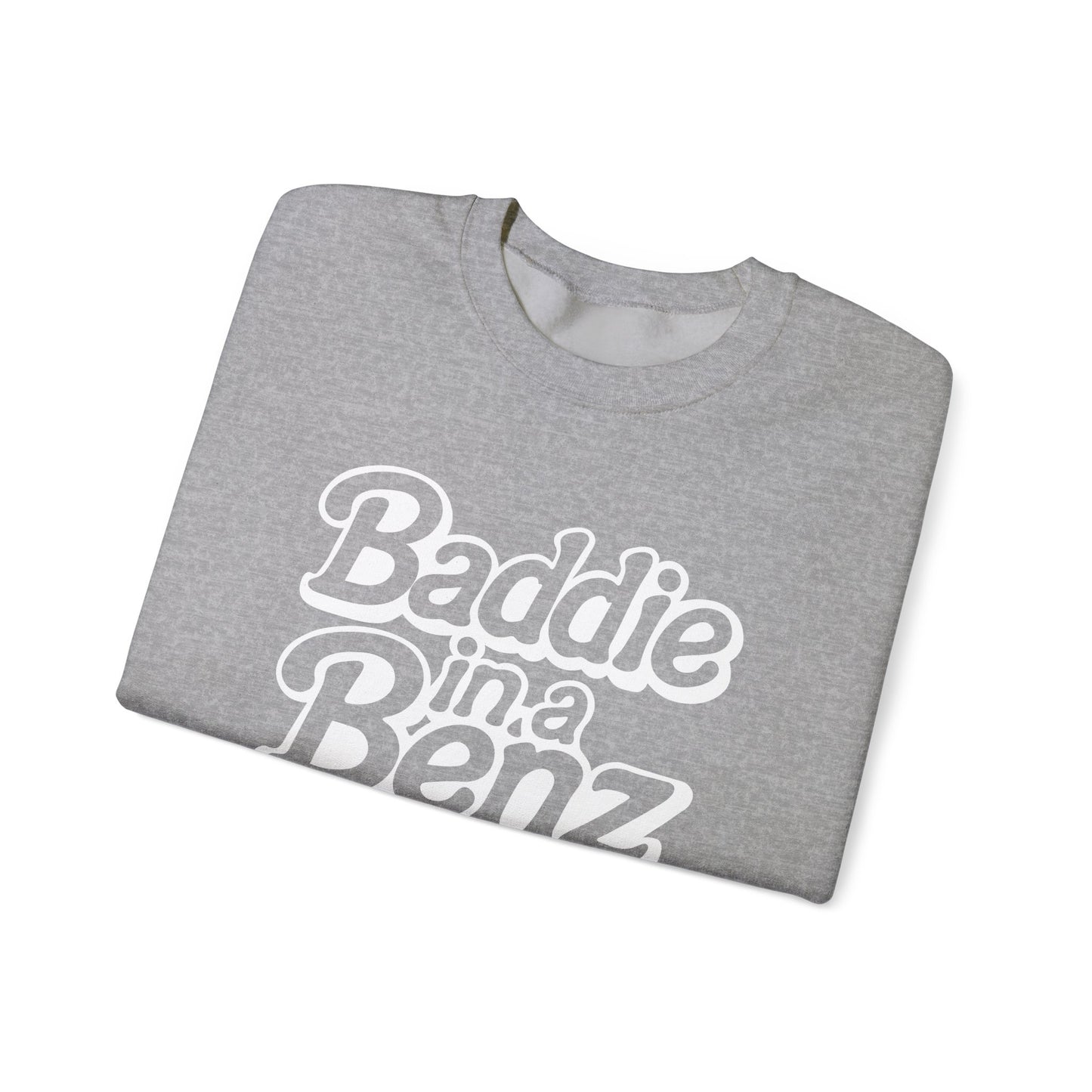 Baddie in a Benz™ | Cozy Unisex Crewneck Sweatshirt | White Logo