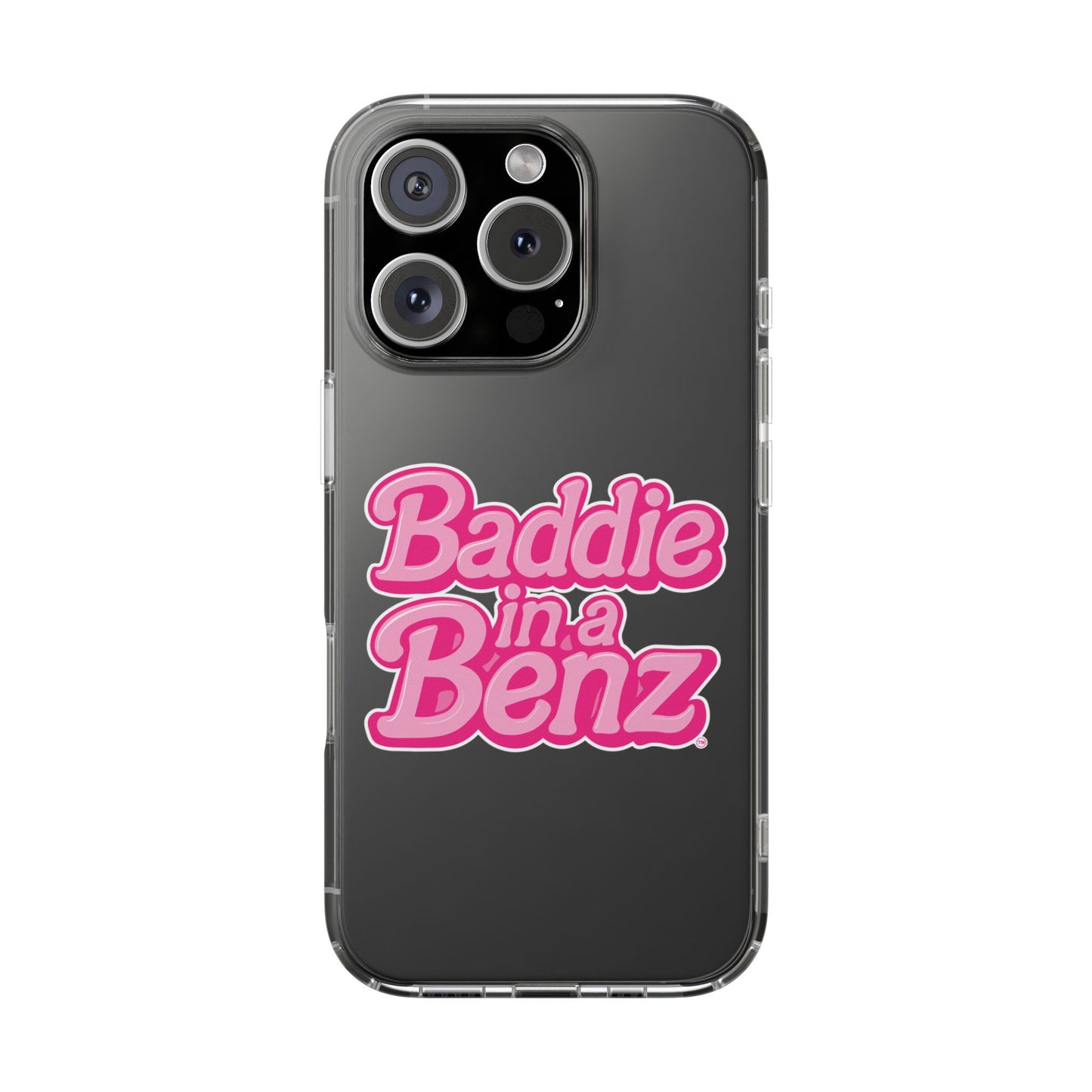 Baddie in a Benz™ Clear Phone Case, Trendy Phone Cover, Fashion Statement | Pink Aesthetic Accessory