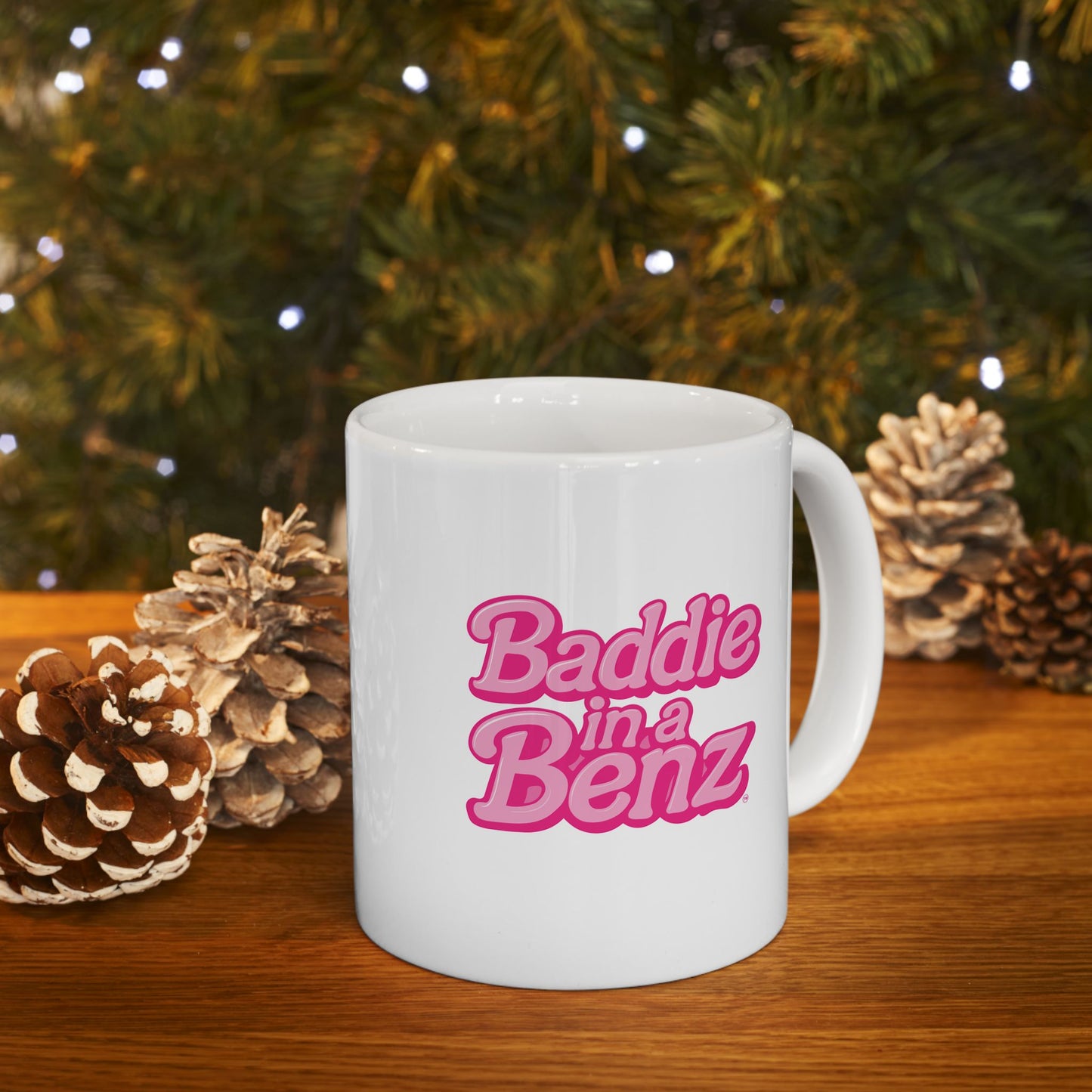 Baddie in a Benz™ Ceramic Mug | Fun Coffee Cup for All Baddies