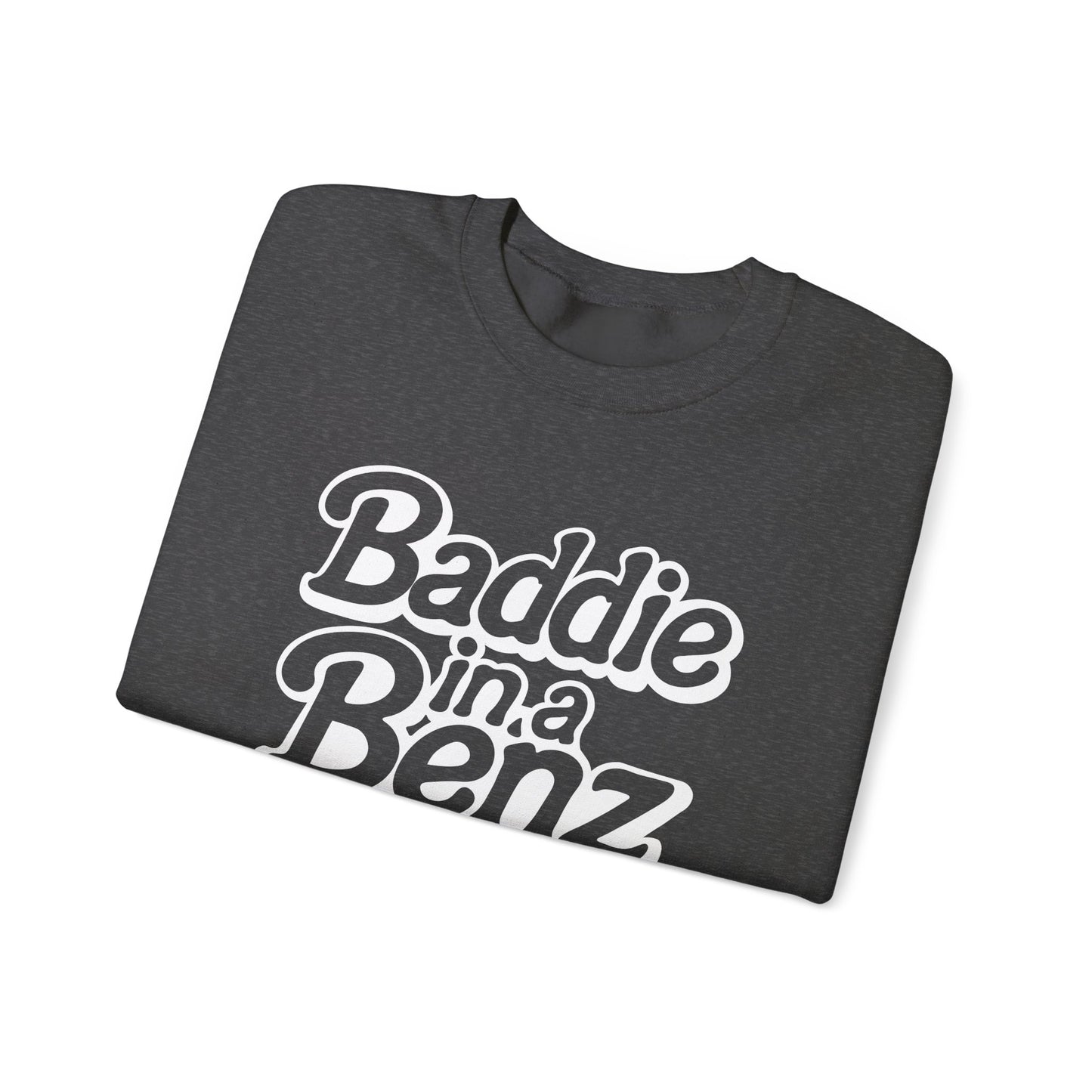Baddie in a Benz™ | Cozy Unisex Crewneck Sweatshirt | White Logo