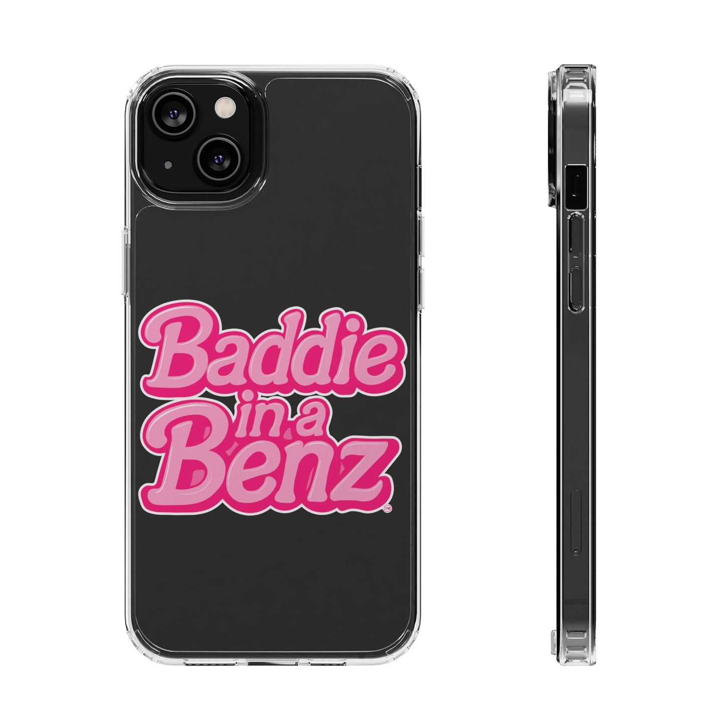 Baddie in a Benz™ Clear Phone Case, Trendy Phone Cover, Fashion Statement | Pink Aesthetic Accessory