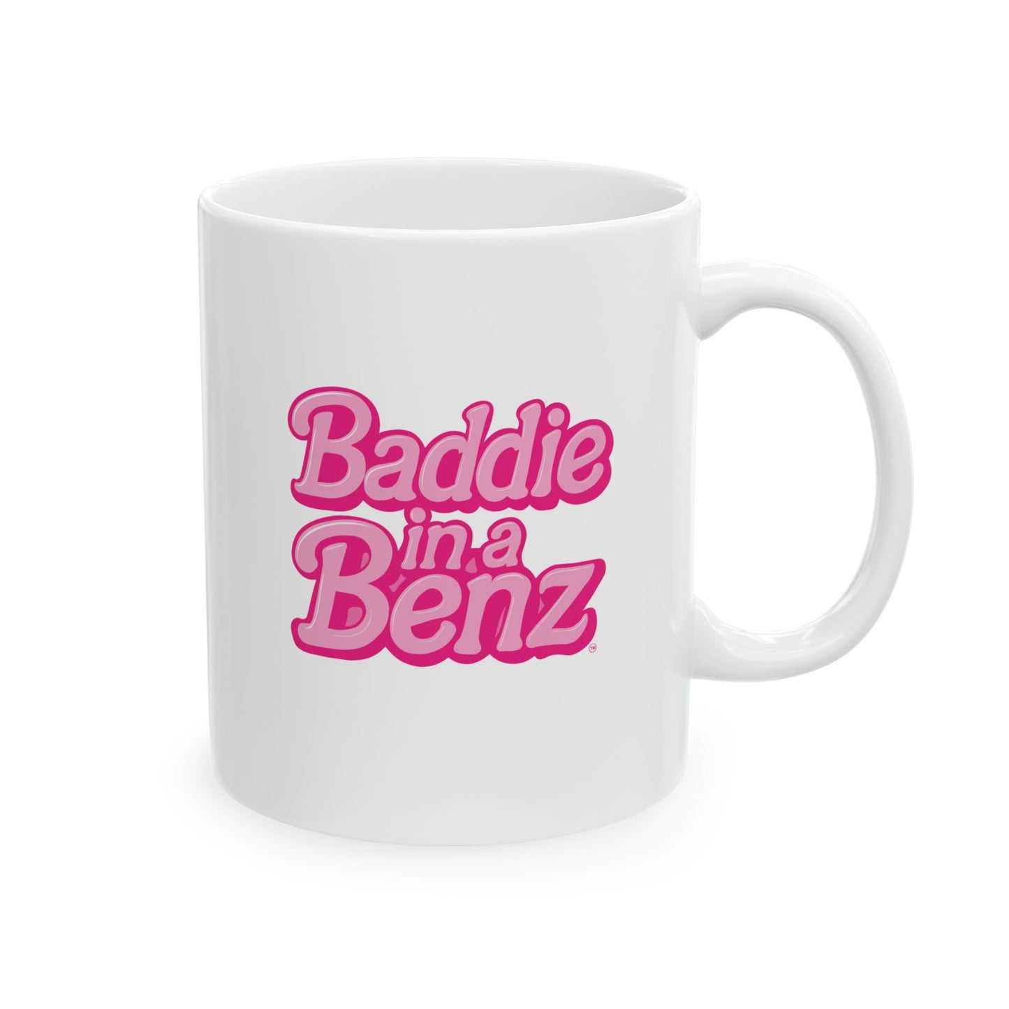 Baddie in a Benz™ Ceramic Mug | Fun Coffee Cup for All Baddies