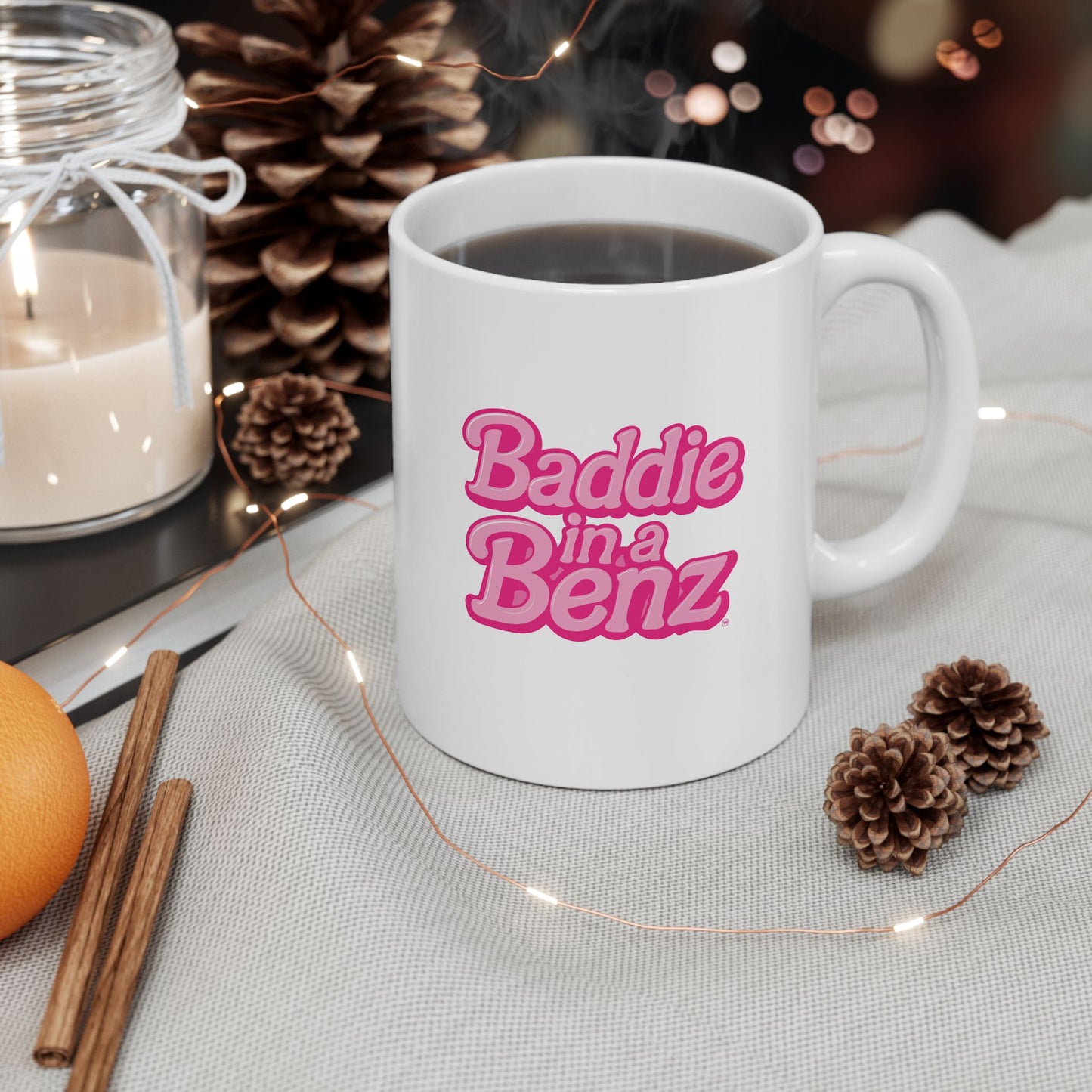 Baddie in a Benz™ Ceramic Mug | Fun Coffee Cup for All Baddies